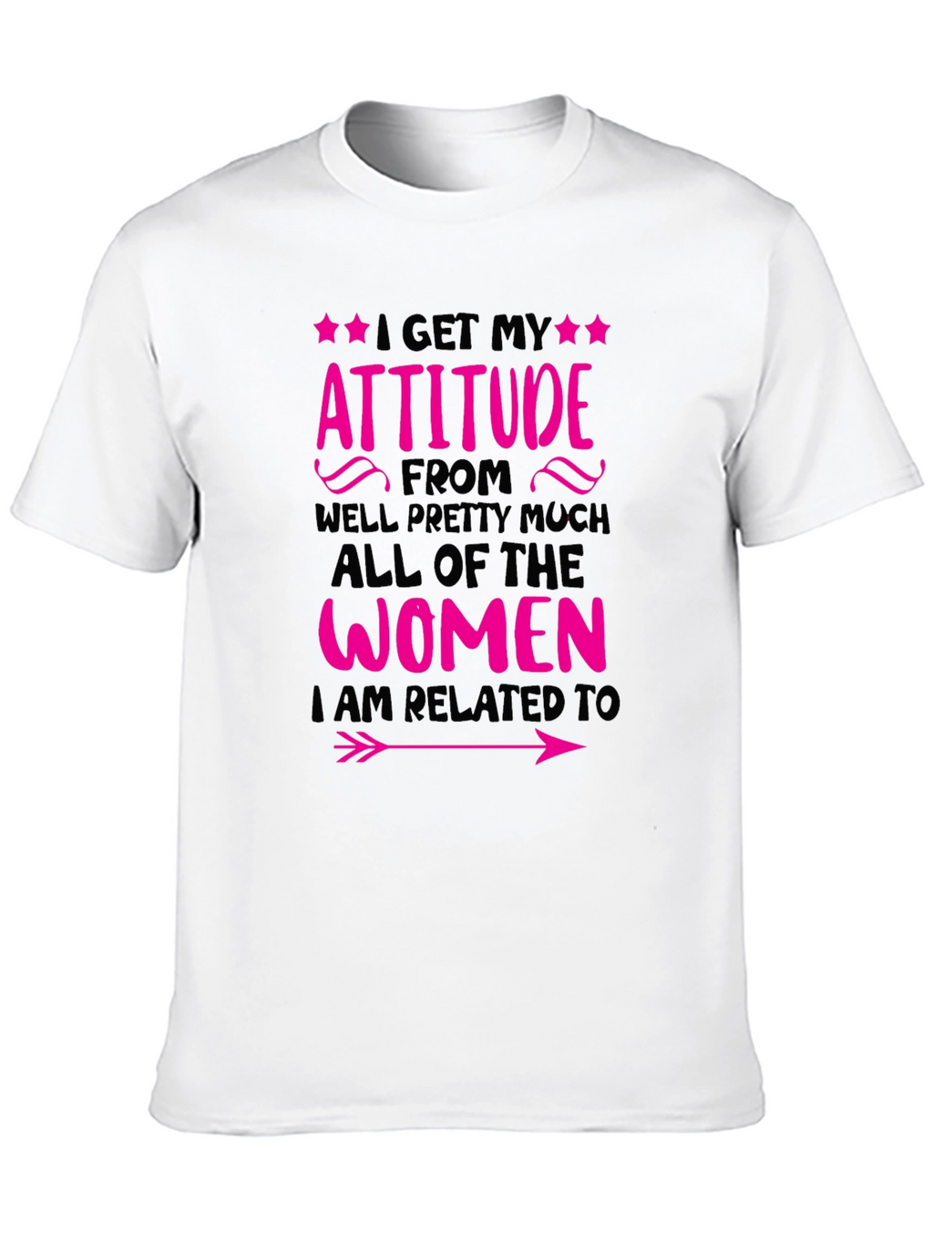 Attitude Women Related To T-Shirt
