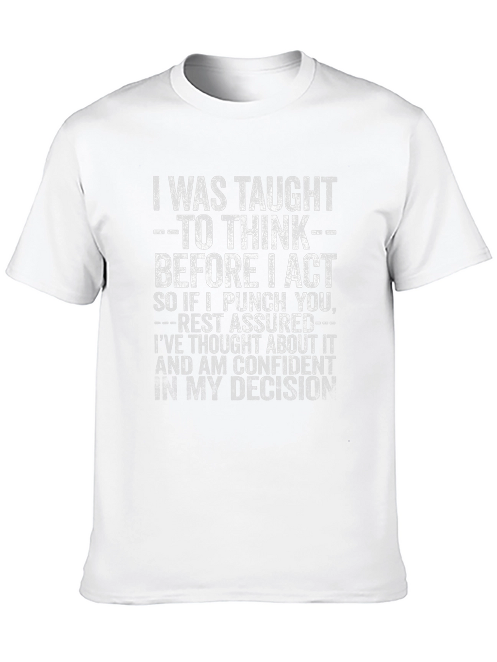 I Was Taught to Think T-Shirt