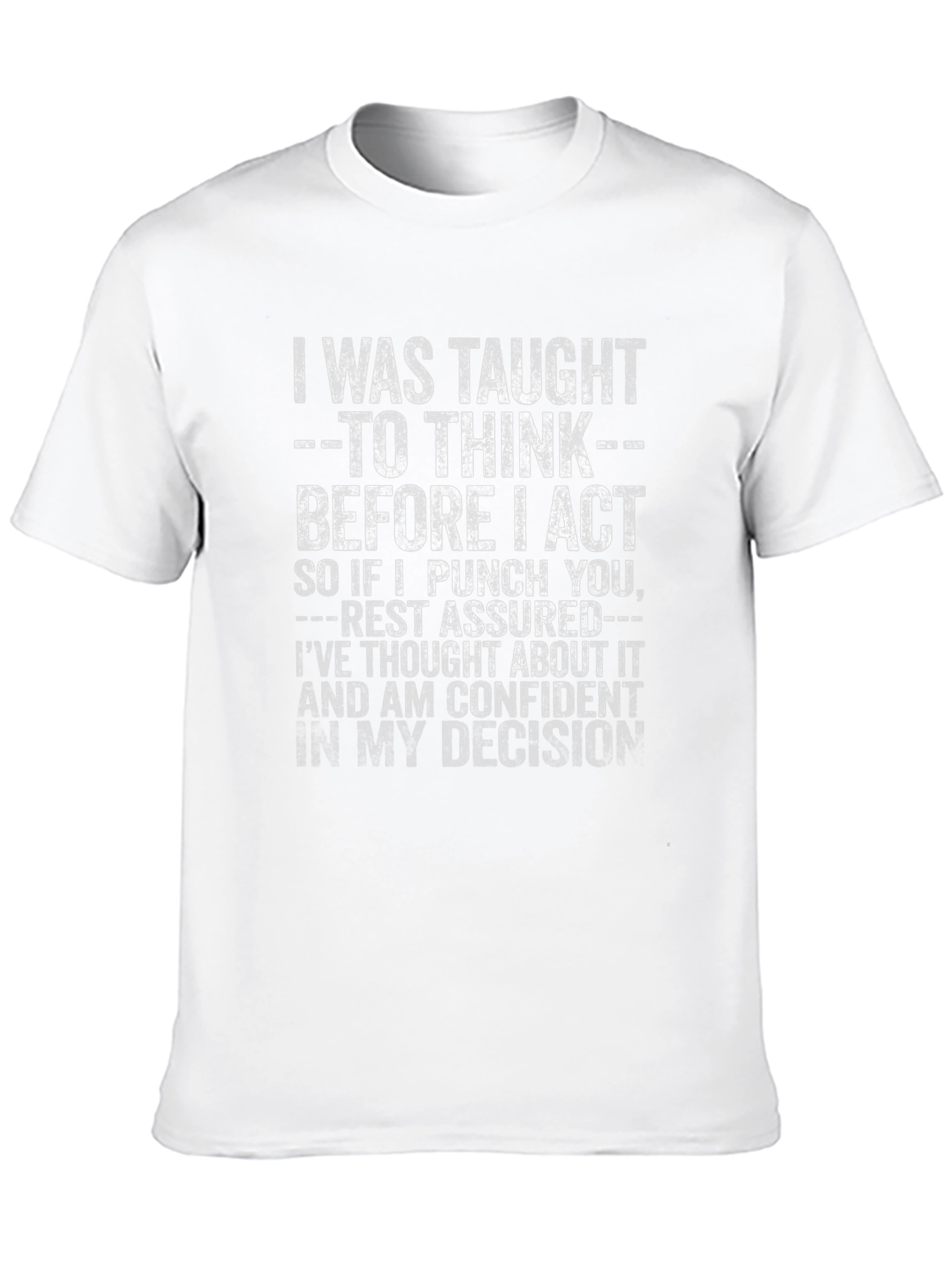 I Was Taught to Think T-Shirt