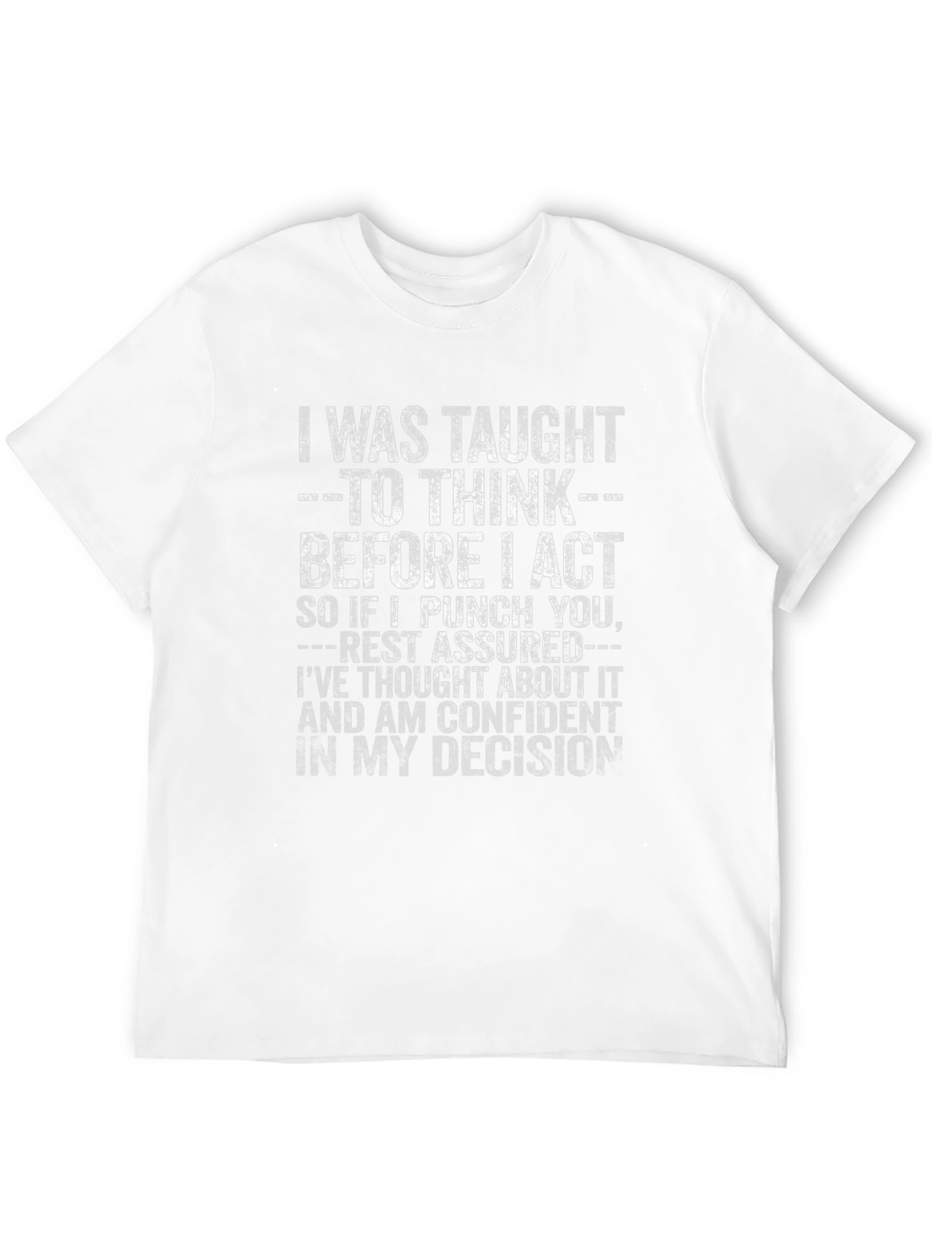 I Was Taught to Think T-Shirt
