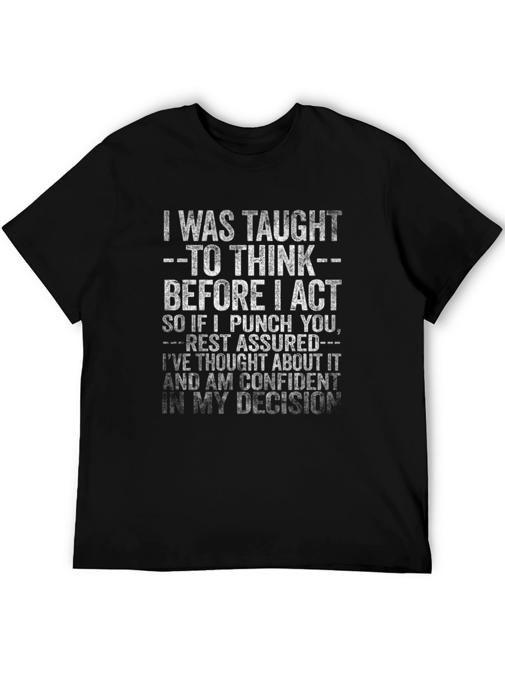 I Was Taught to Think T-Shirt