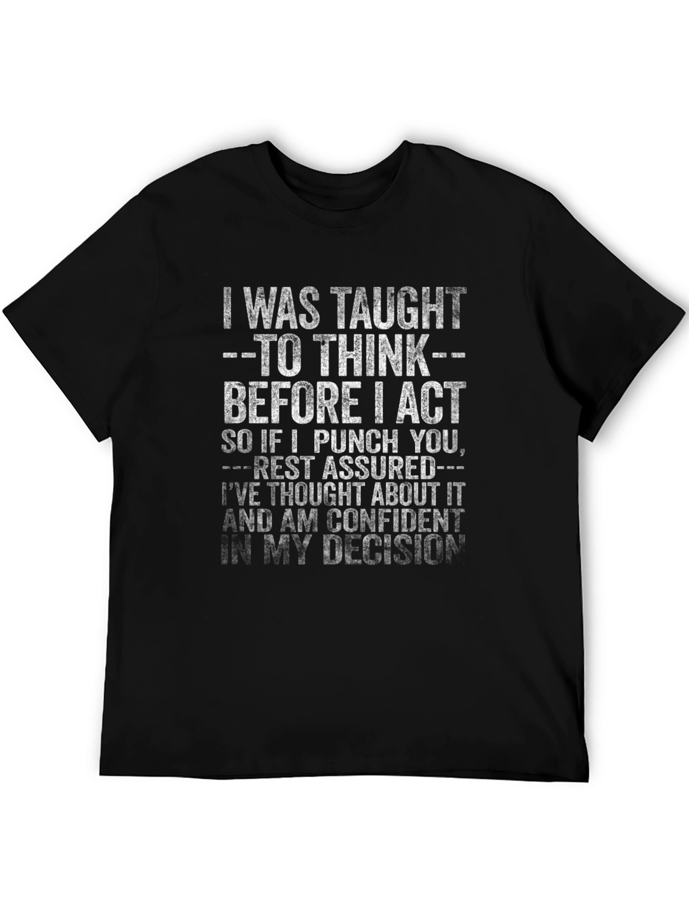 I Was Taught to Think T-Shirt