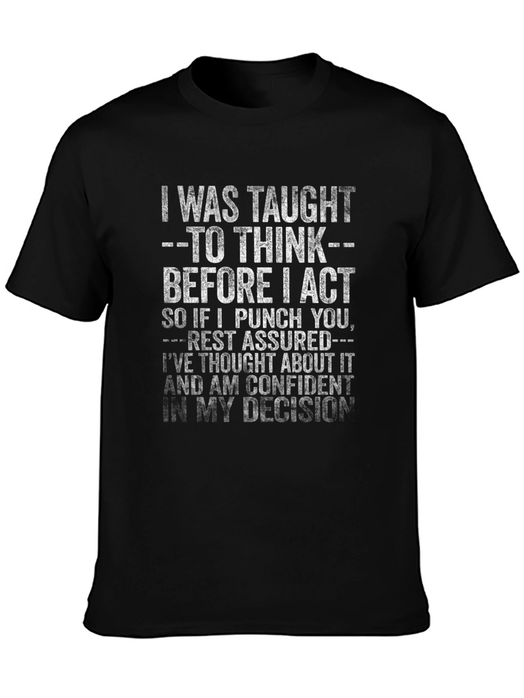 I Was Taught to Think T-Shirt