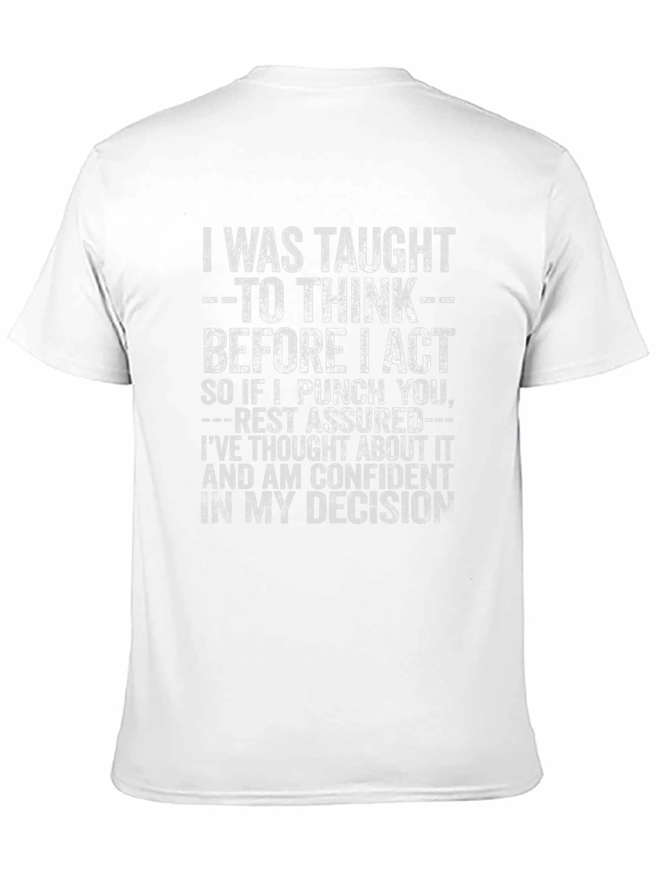 I Was Taught to Think T-Shirt