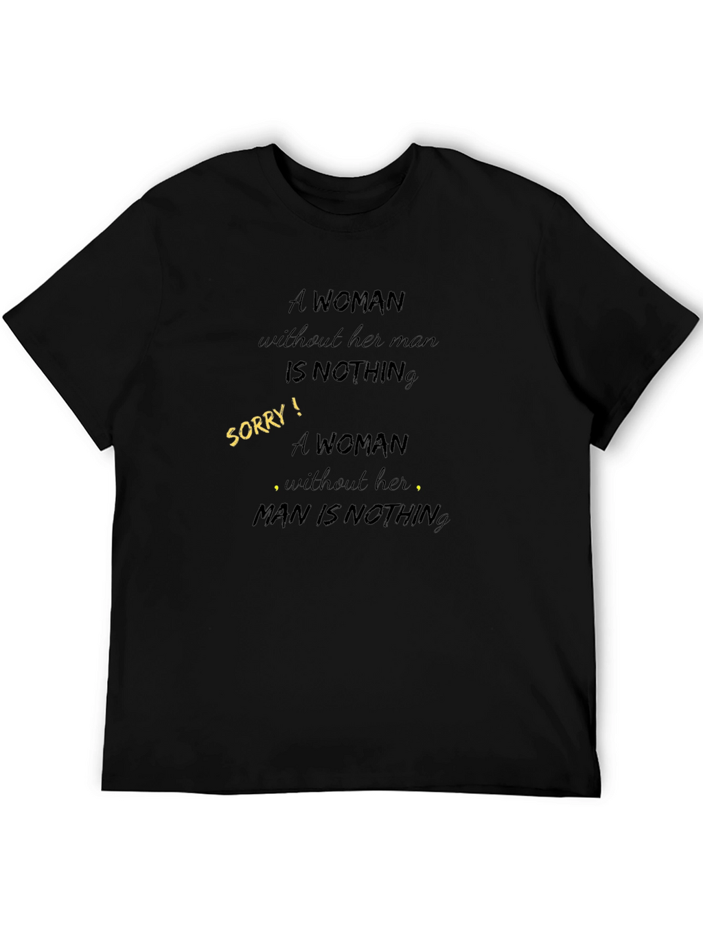 Empowering Graphic Tee: A Woman Is Nothing Reversal