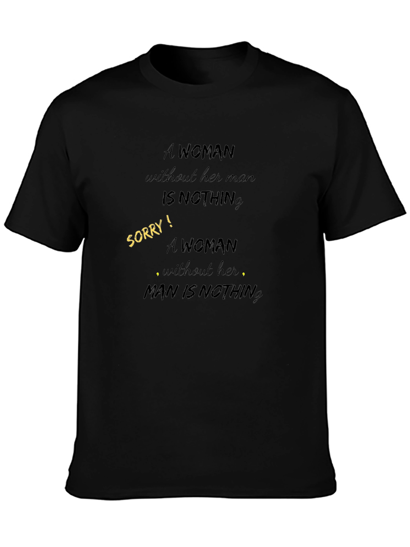 Empowering Graphic Tee: A Woman Is Nothing Reversal