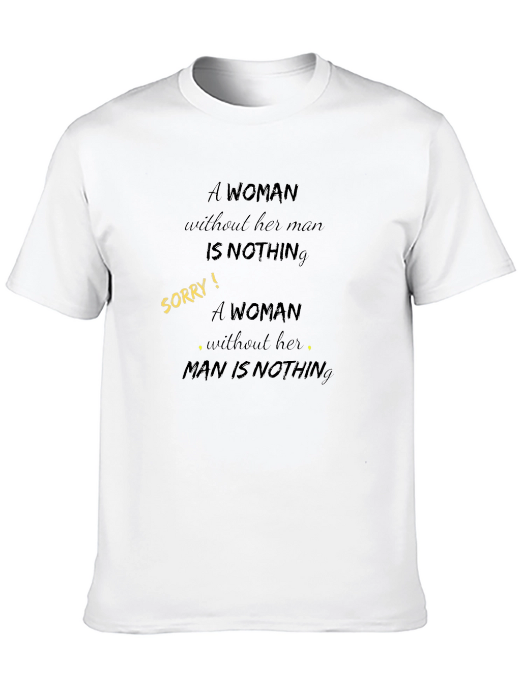 Empowering Graphic Tee: A Woman Is Nothing Reversal