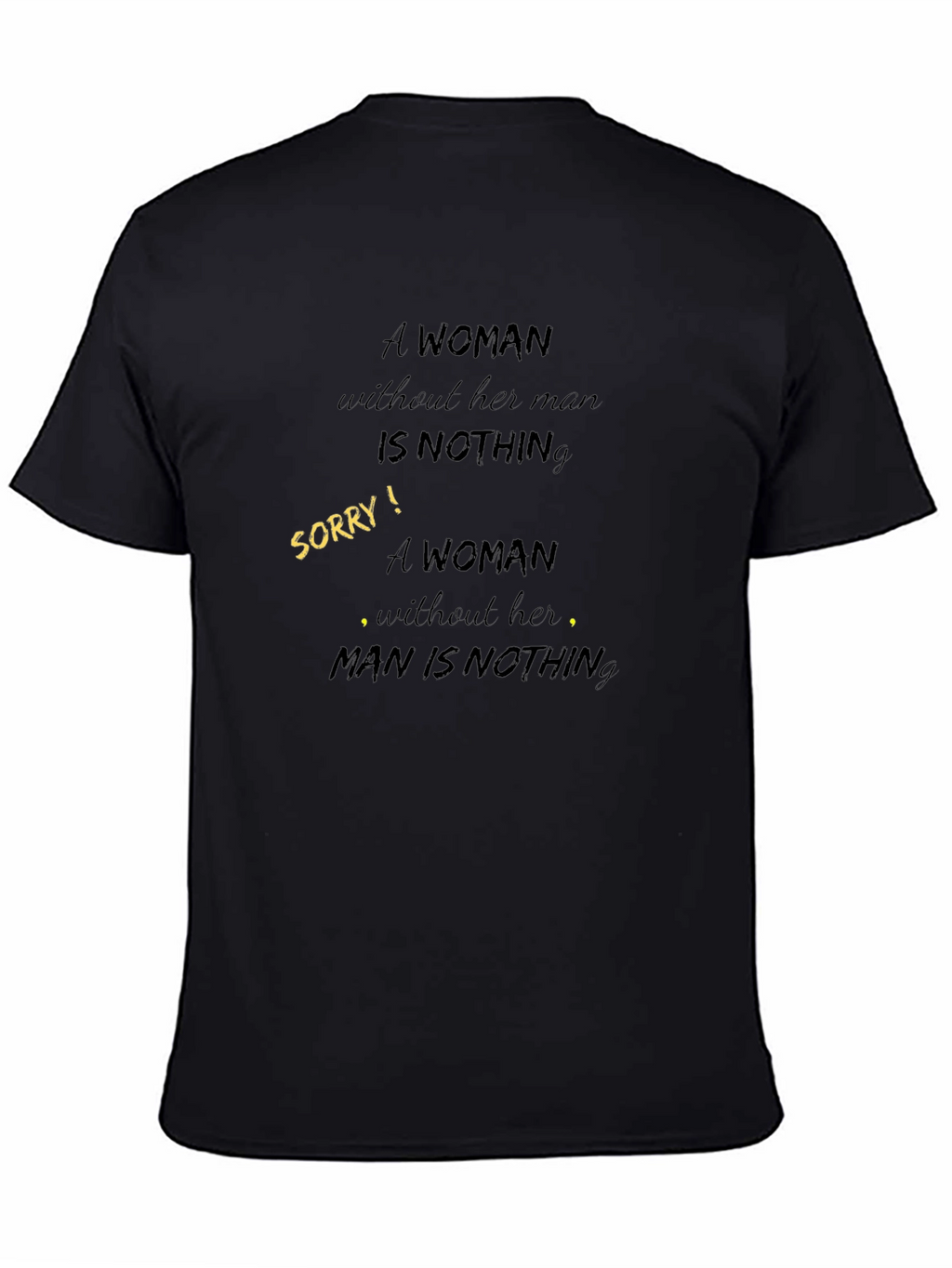 Empowering Graphic Tee: A Woman Is Nothing Reversal