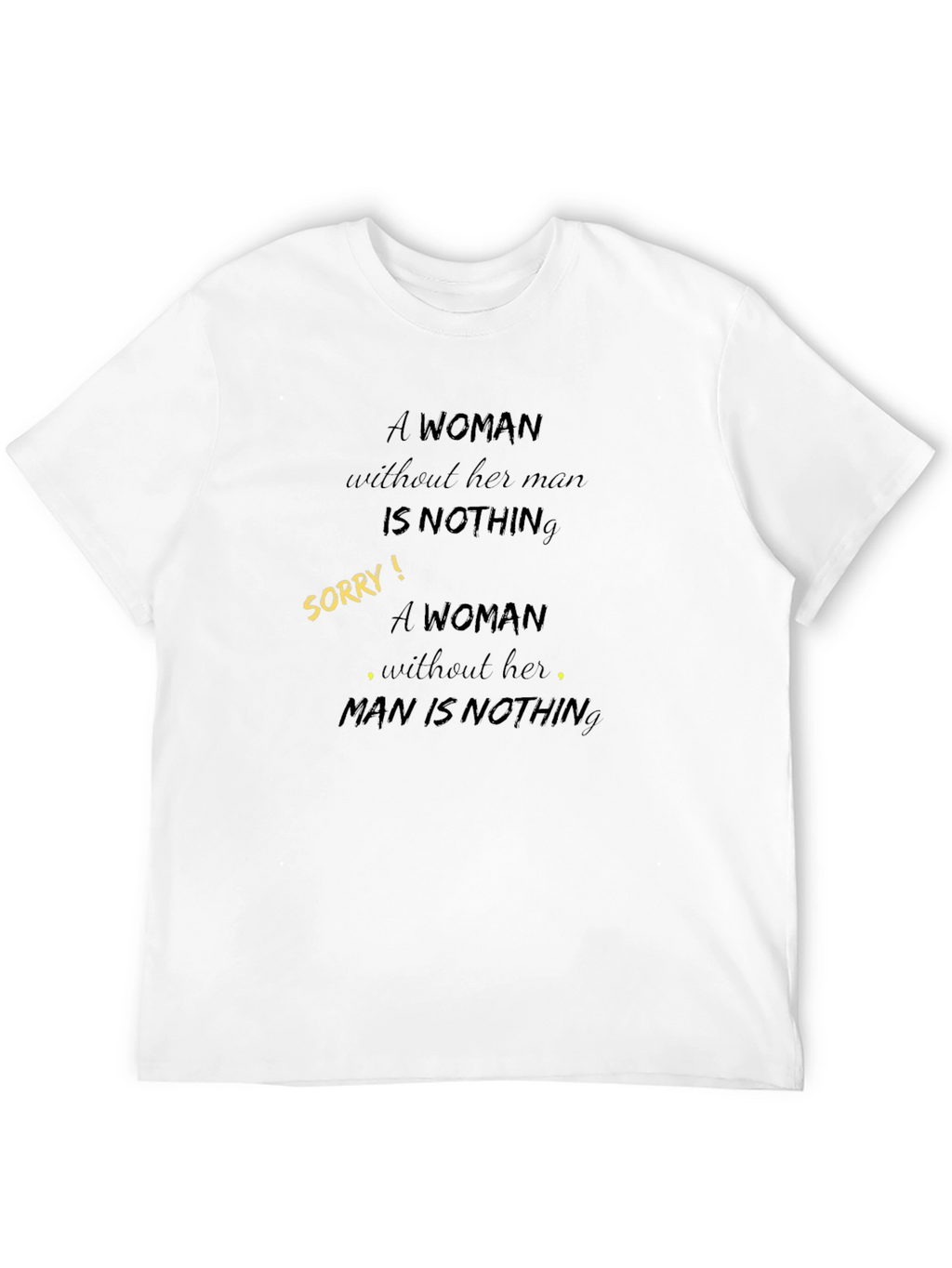 Empowering Graphic Tee: A Woman Is Nothing Reversal