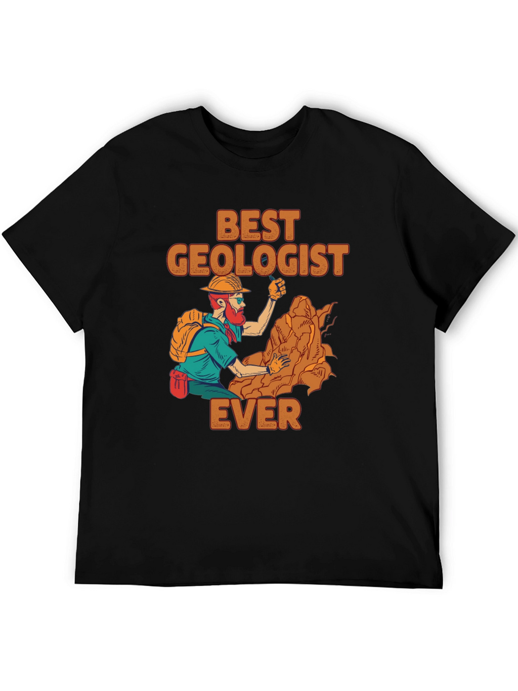Best Geologist Ever T-Shirt | Funny Geology Tee