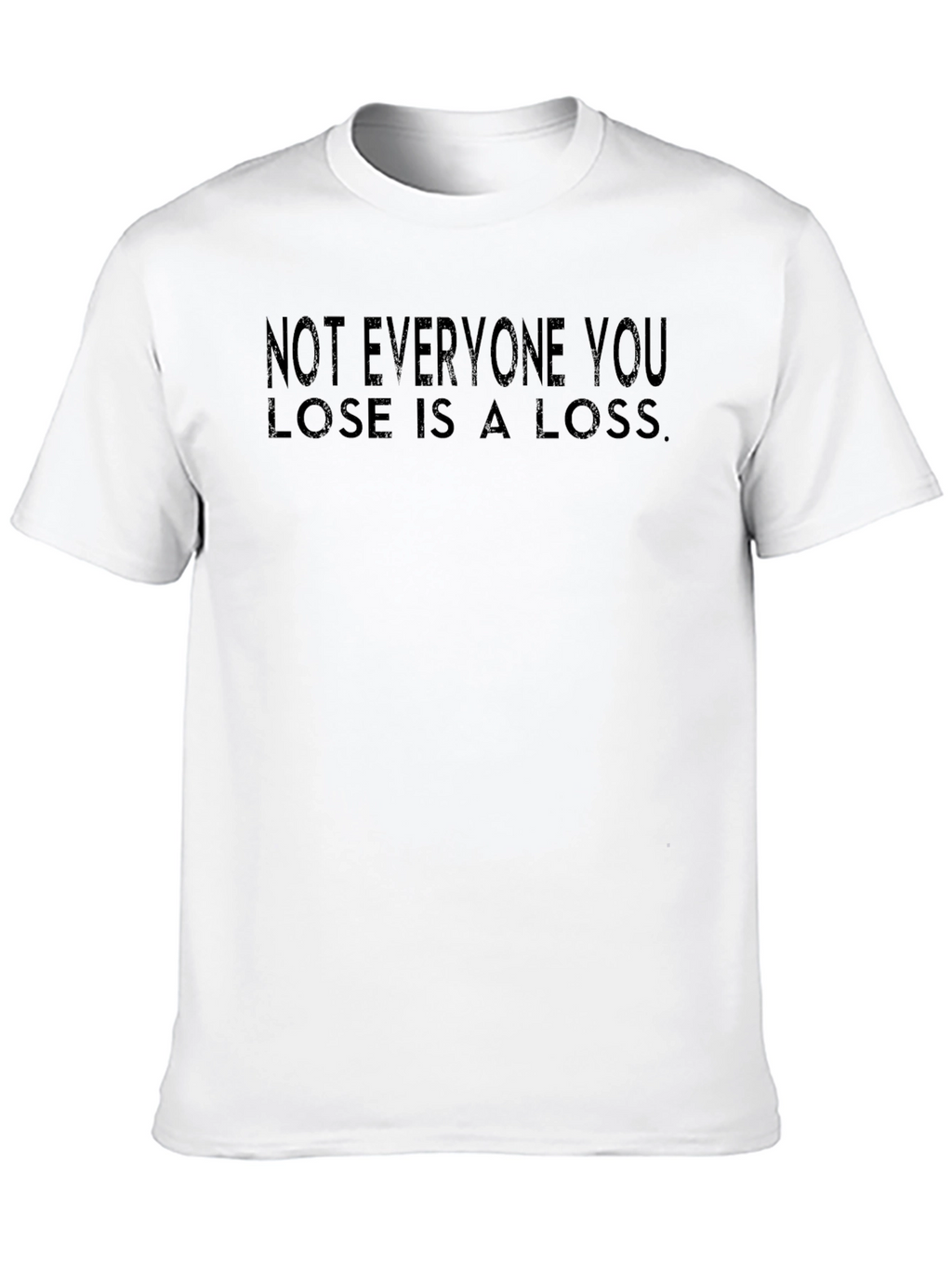 Not Everyone You Lose T-Shirt