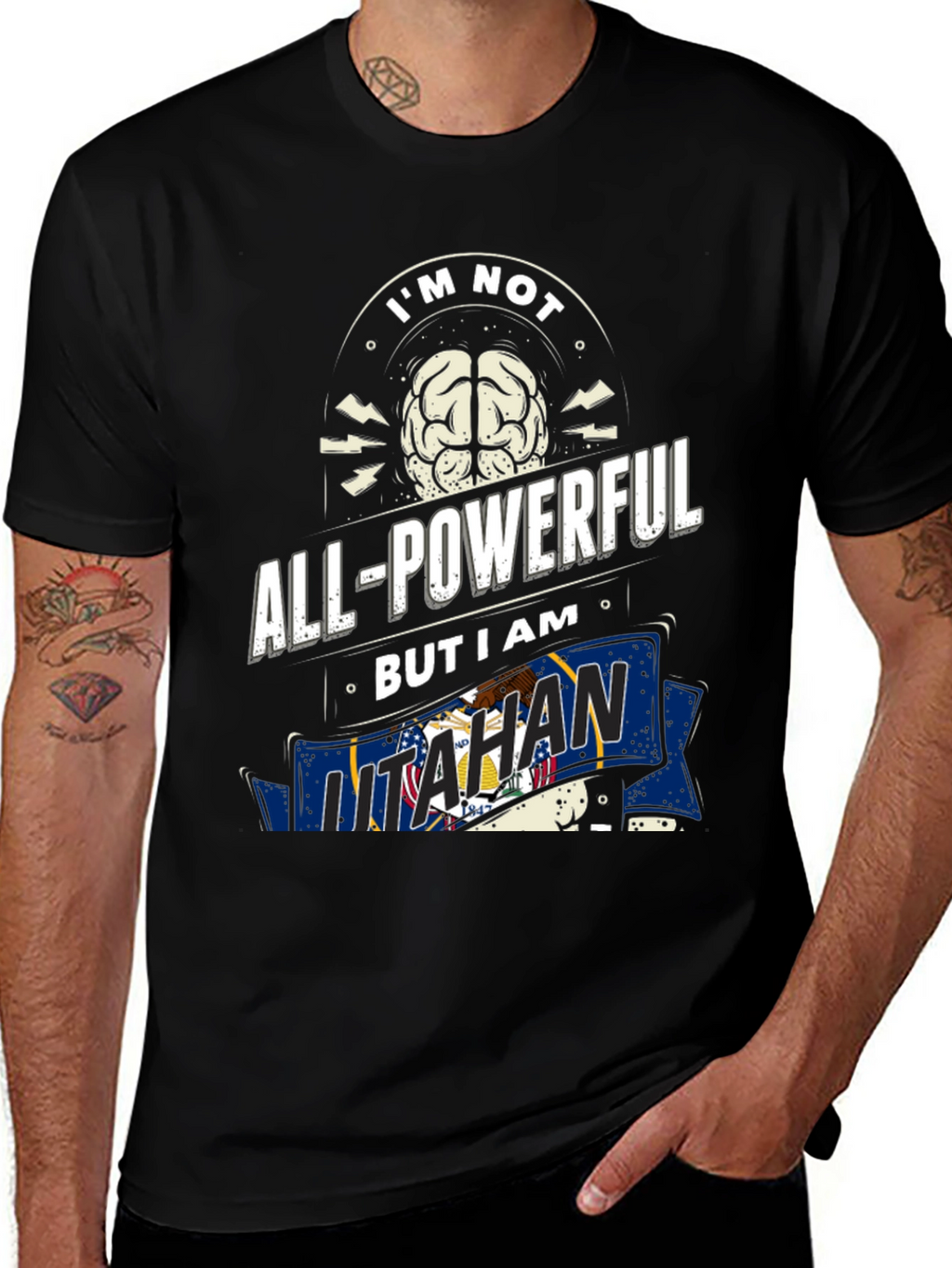 Im Not All-Powerful But I am Utahan T-Shirt