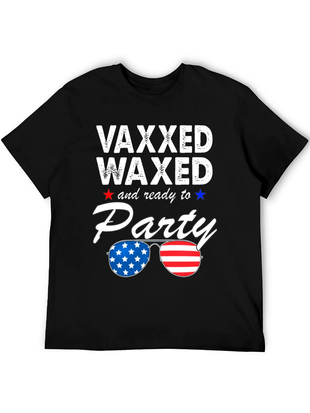 Vaxxed Waxed Ready to Party Patriotic Tee