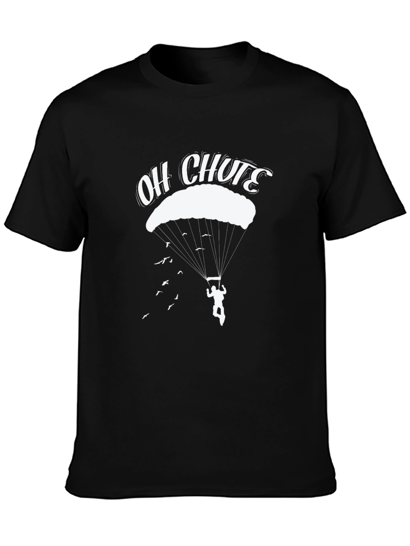 Oh Chute! Parachute T-Shirt