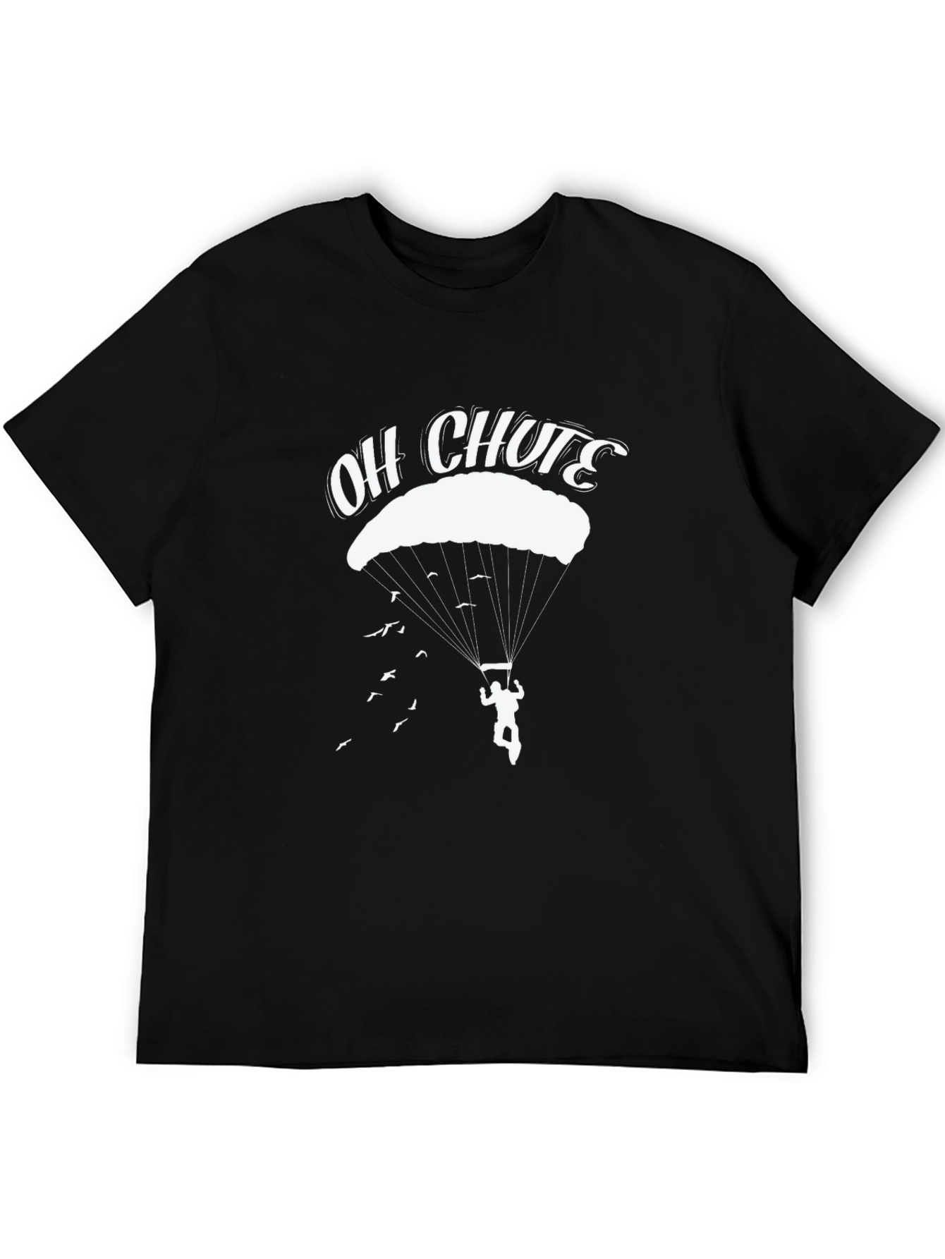 Oh Chute! Parachute T-Shirt