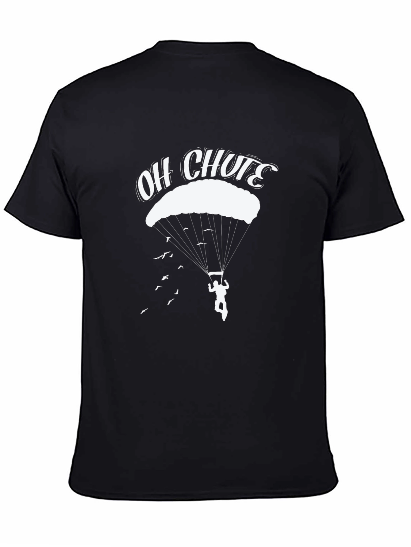 Oh Chute! Parachute T-Shirt