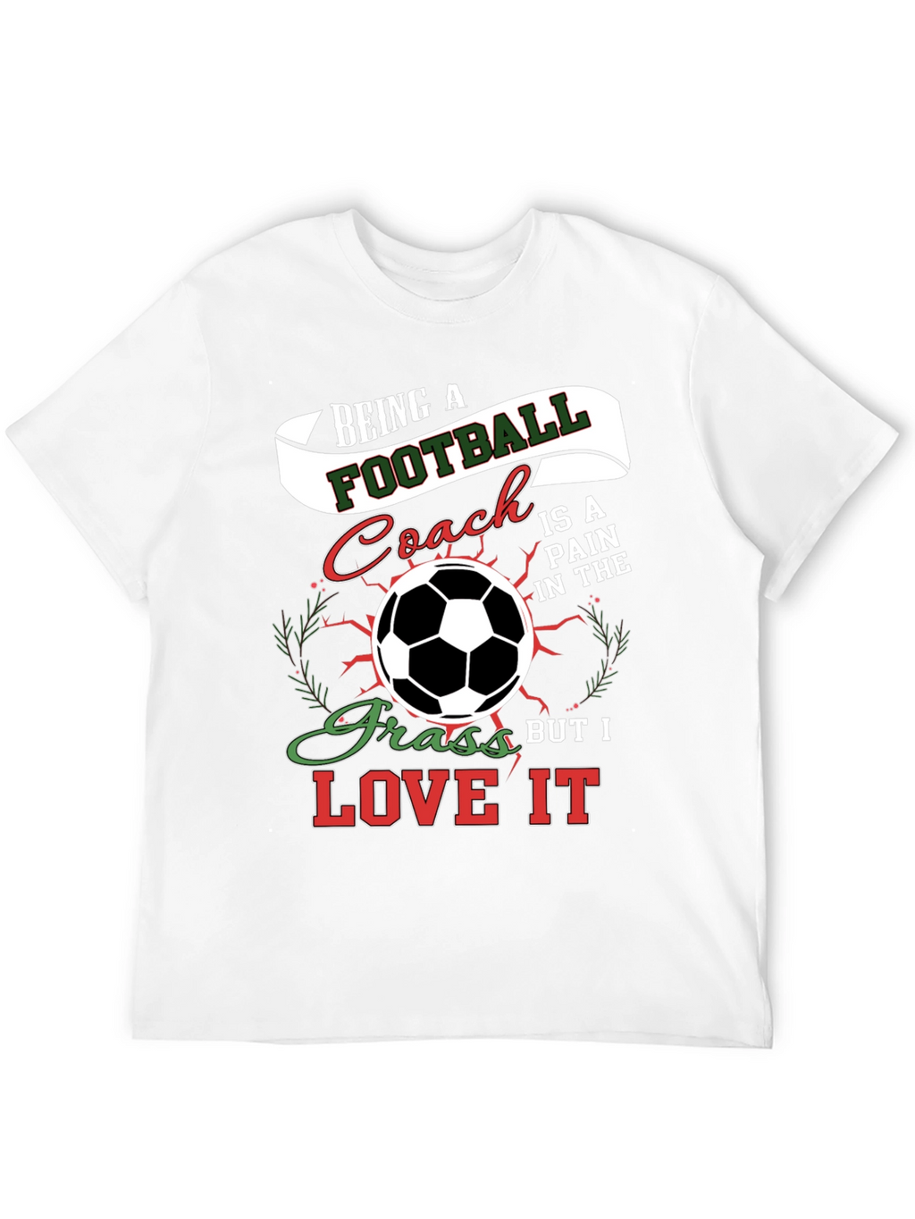 Football Coach T-Shirt - Love the Game!