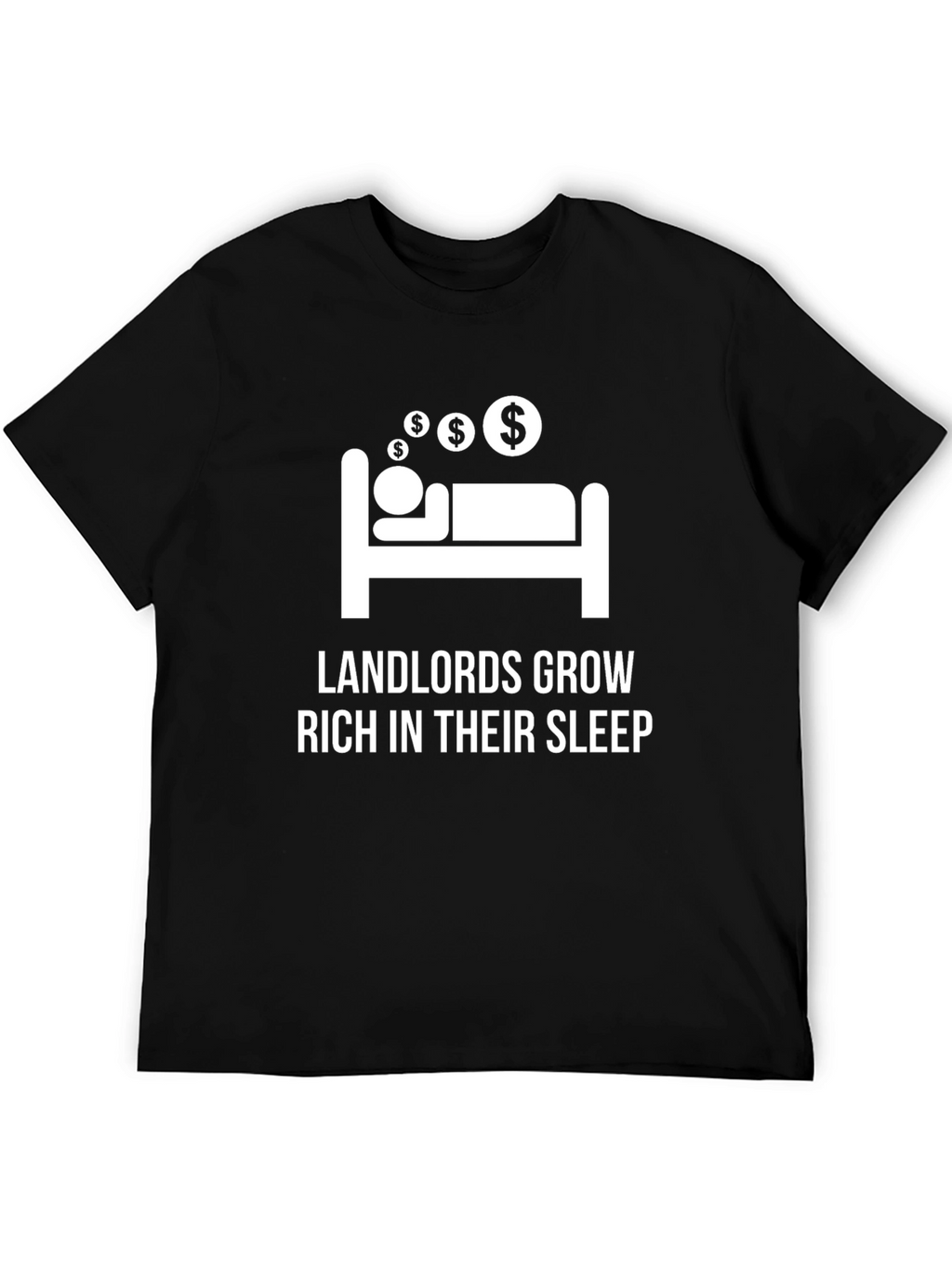 Landlords Grow Rich T-Shirt - Funny Slogan Tee