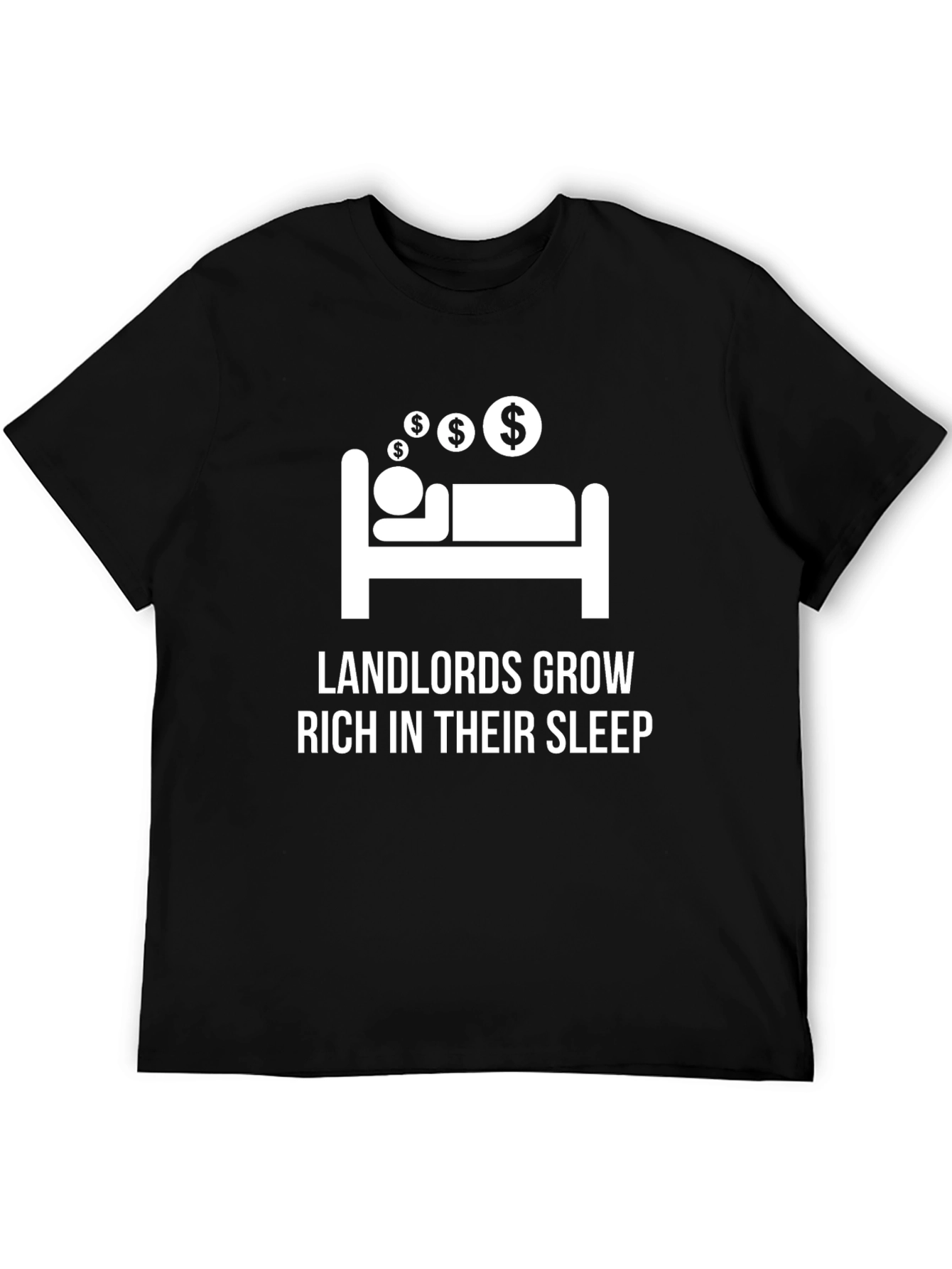 Landlords Grow Rich T-Shirt - Funny Slogan Tee
