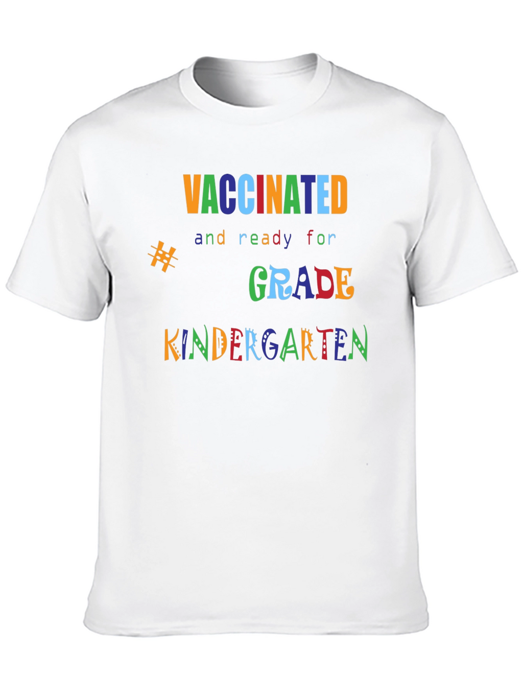Vaccinated and Ready for Kindergarten T-Shirt