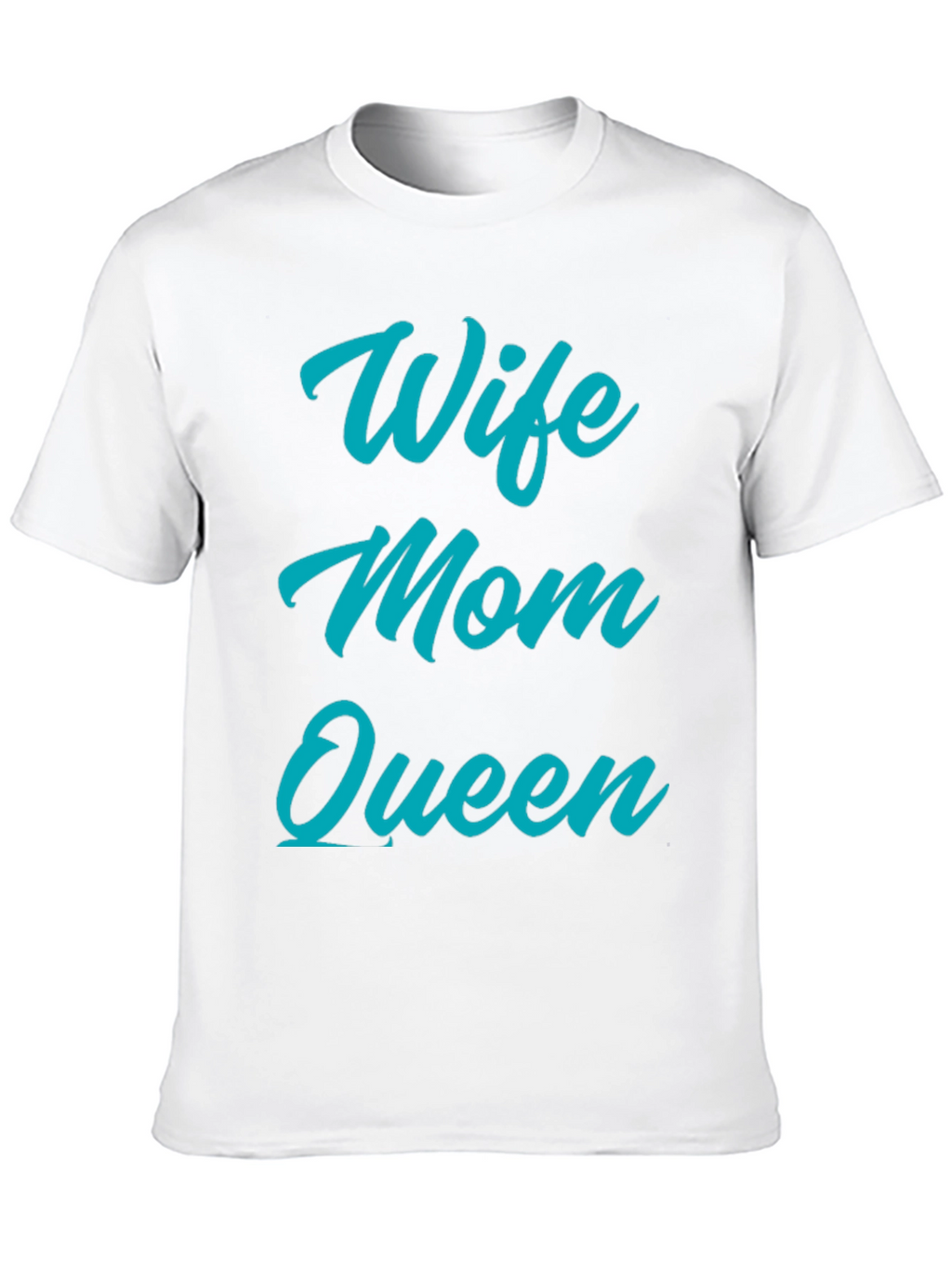 Wife Mom Queen Graphic T-Shirt