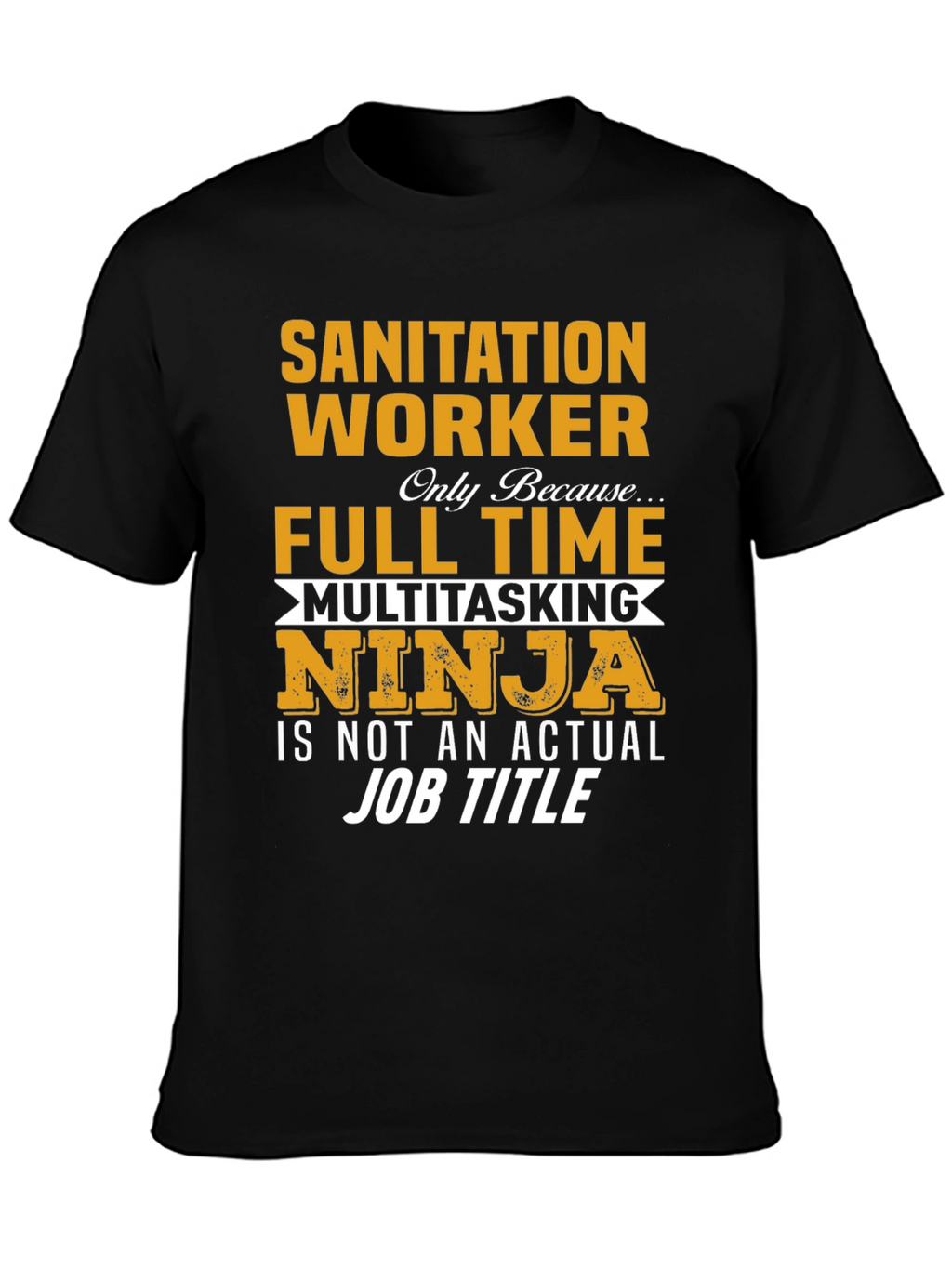 Sanitation Worker Multitasking Ninja T-Shirt