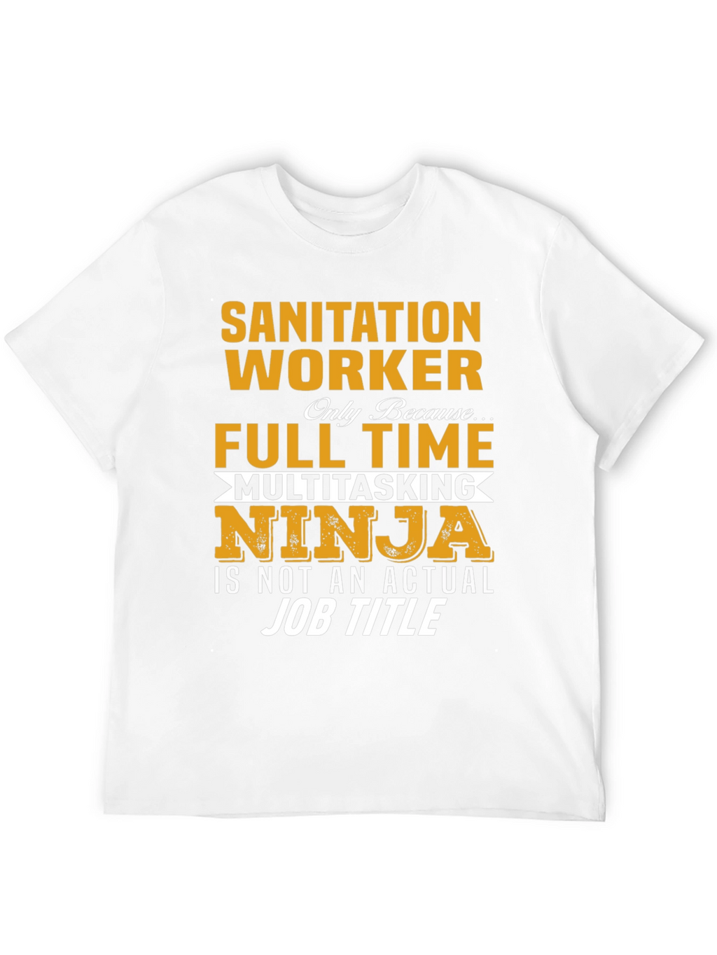 Sanitation Worker Multitasking Ninja T-Shirt