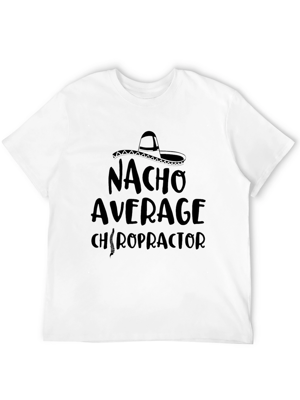 Nacho Average Chiropractor Black Graphic T-Shirt