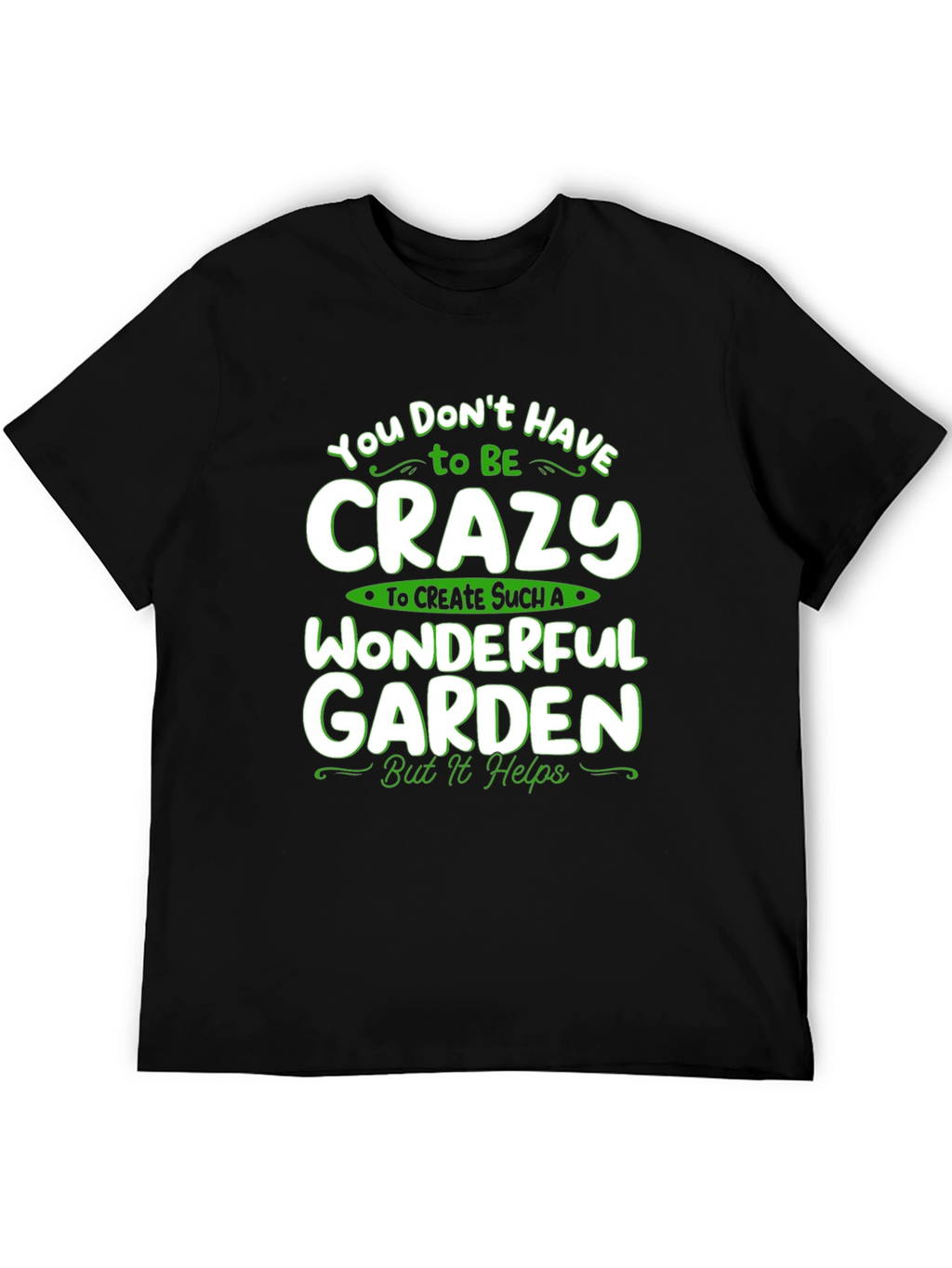 Crazy Wonderful Garden T-Shirt - Black