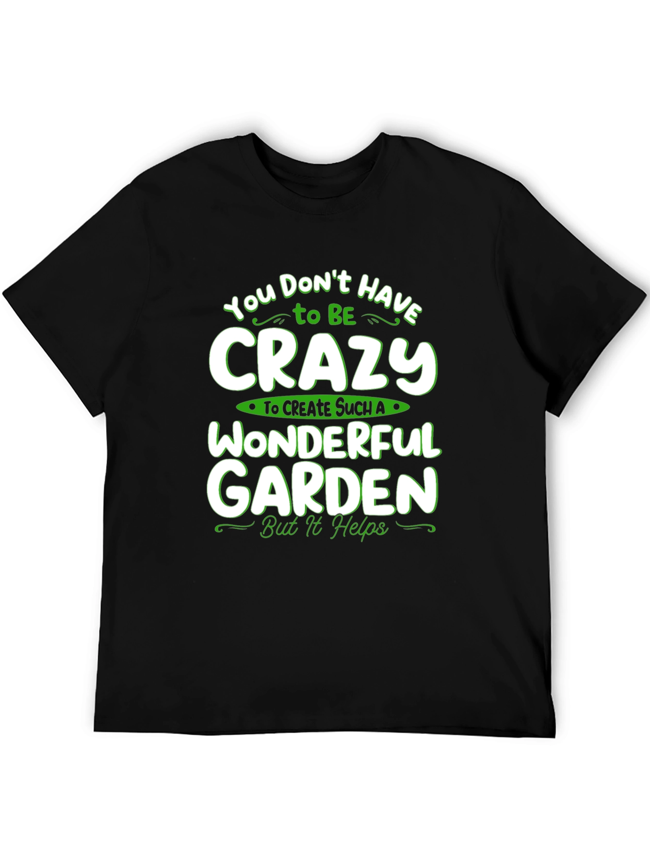 Crazy Wonderful Garden T-Shirt - Black