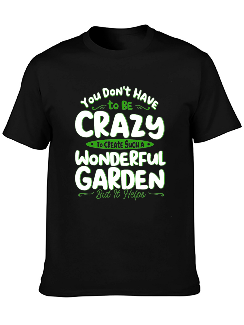 Crazy Wonderful Garden T-Shirt - Black