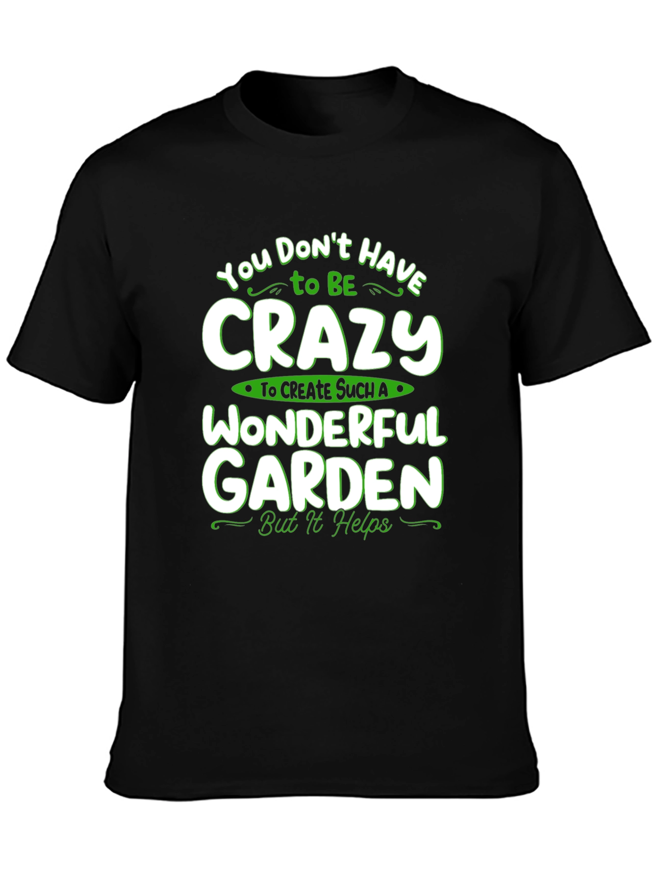 Crazy Wonderful Garden T-Shirt - Black