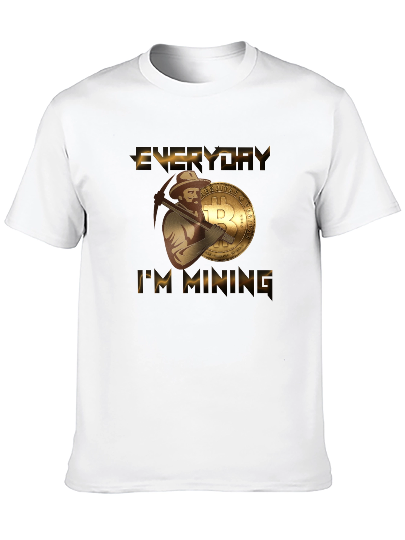 Everyday Im Mining Bitcoin T-Shirt