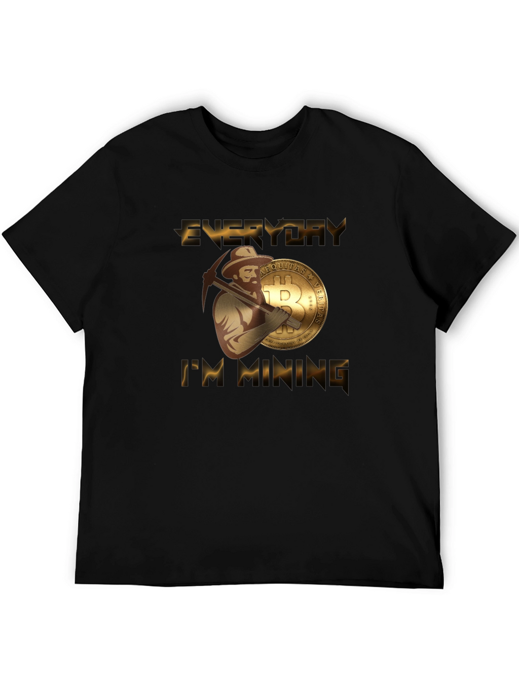 Everyday Im Mining Bitcoin T-Shirt