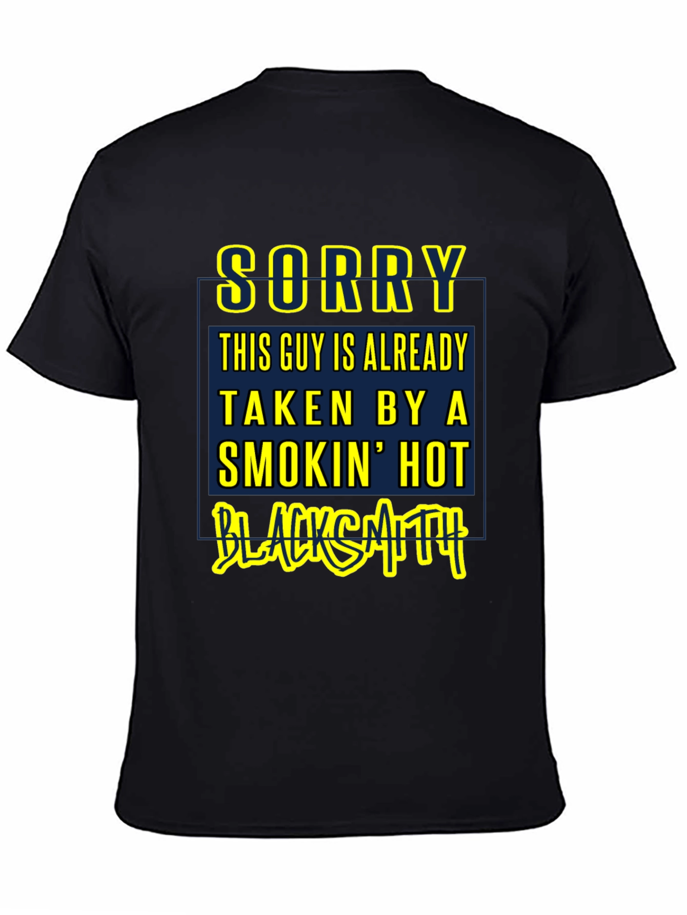 Sorry Taken By a Smokin Hot Blacksmith T-Shirt