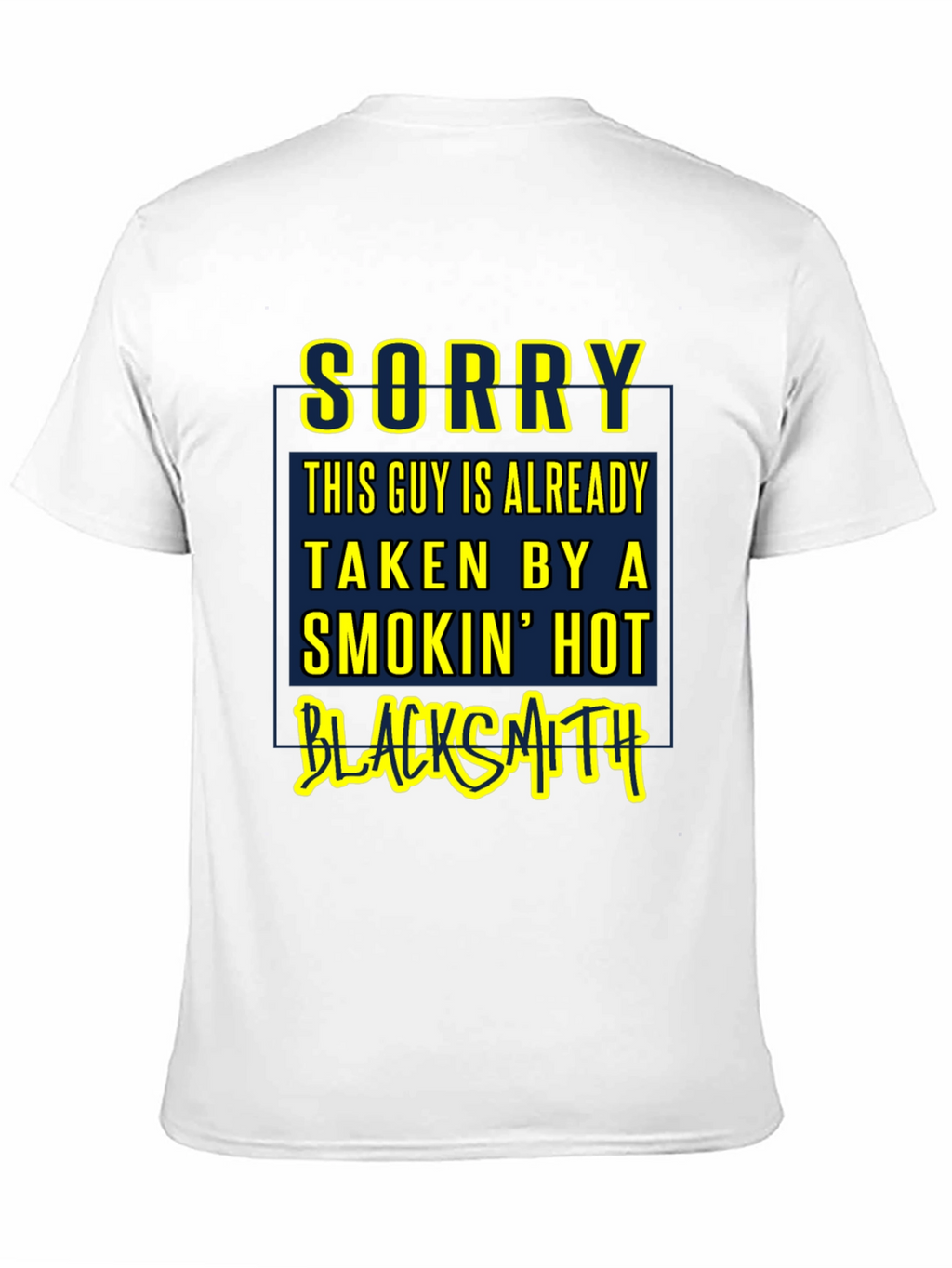 Sorry Taken By a Smokin Hot Blacksmith T-Shirt