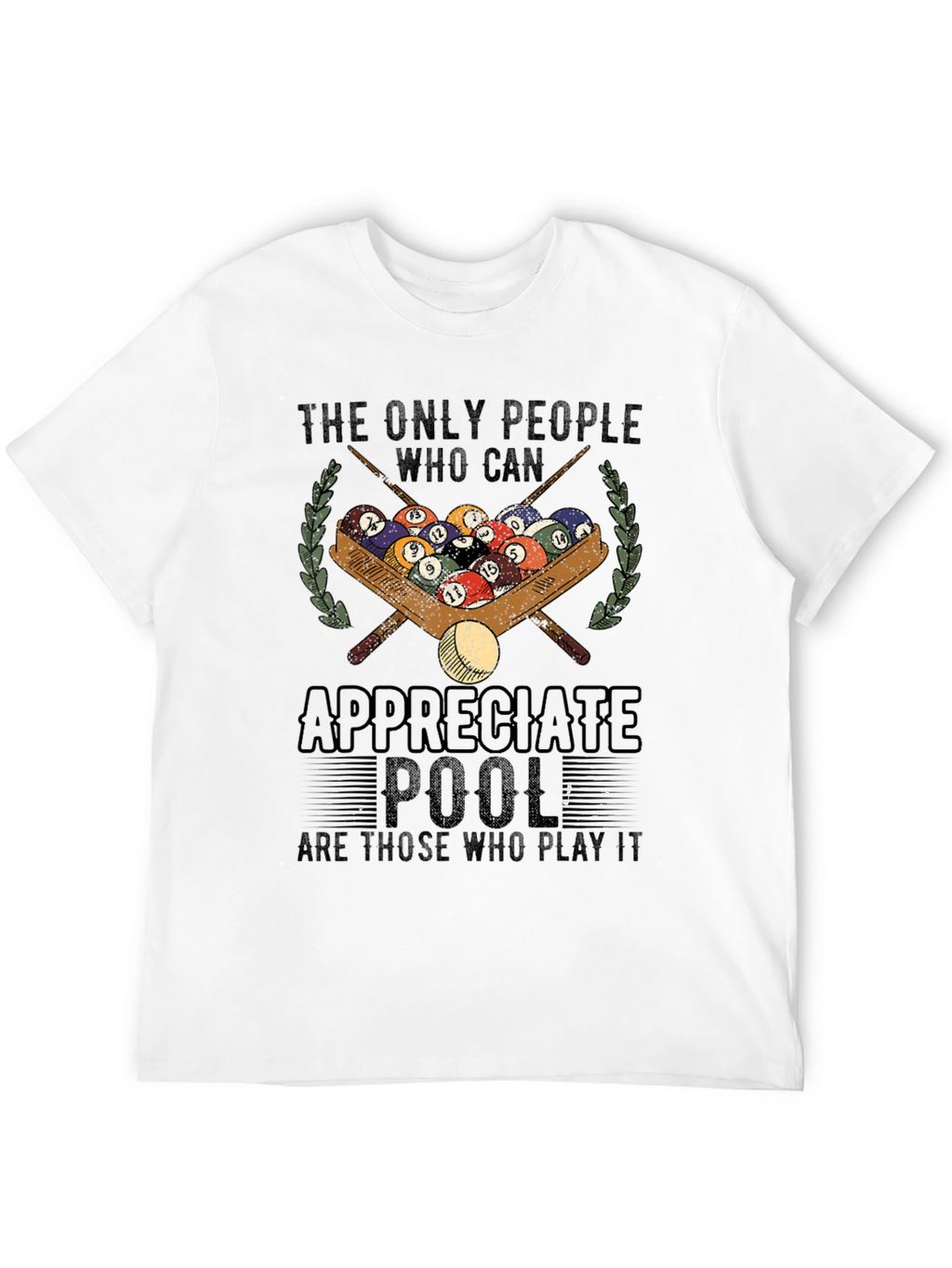Pool Player Graphic T-Shirt - Appreciate Pool Design