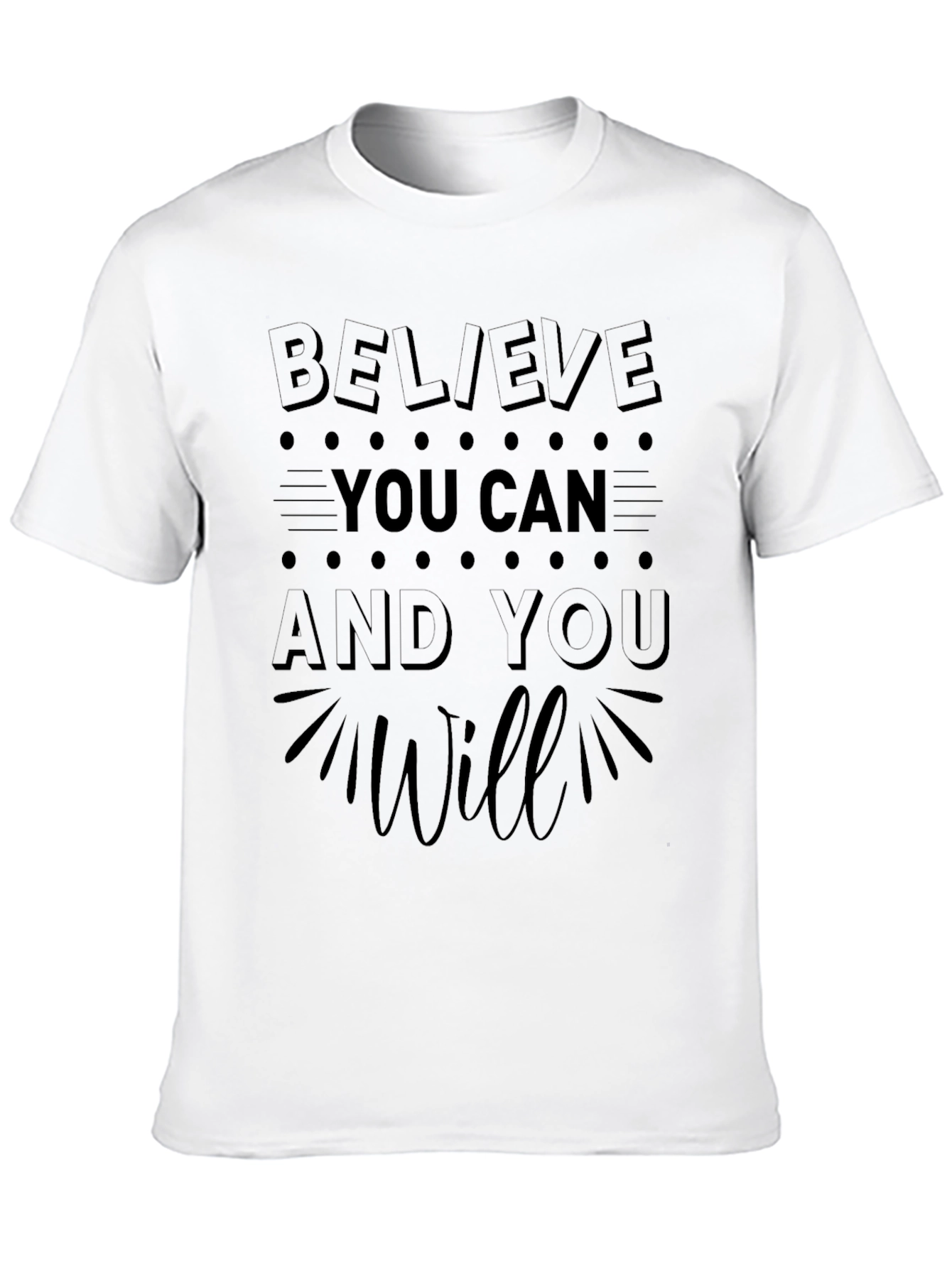 Believe You Can Graphic Tee - Motivational T-Shirt
