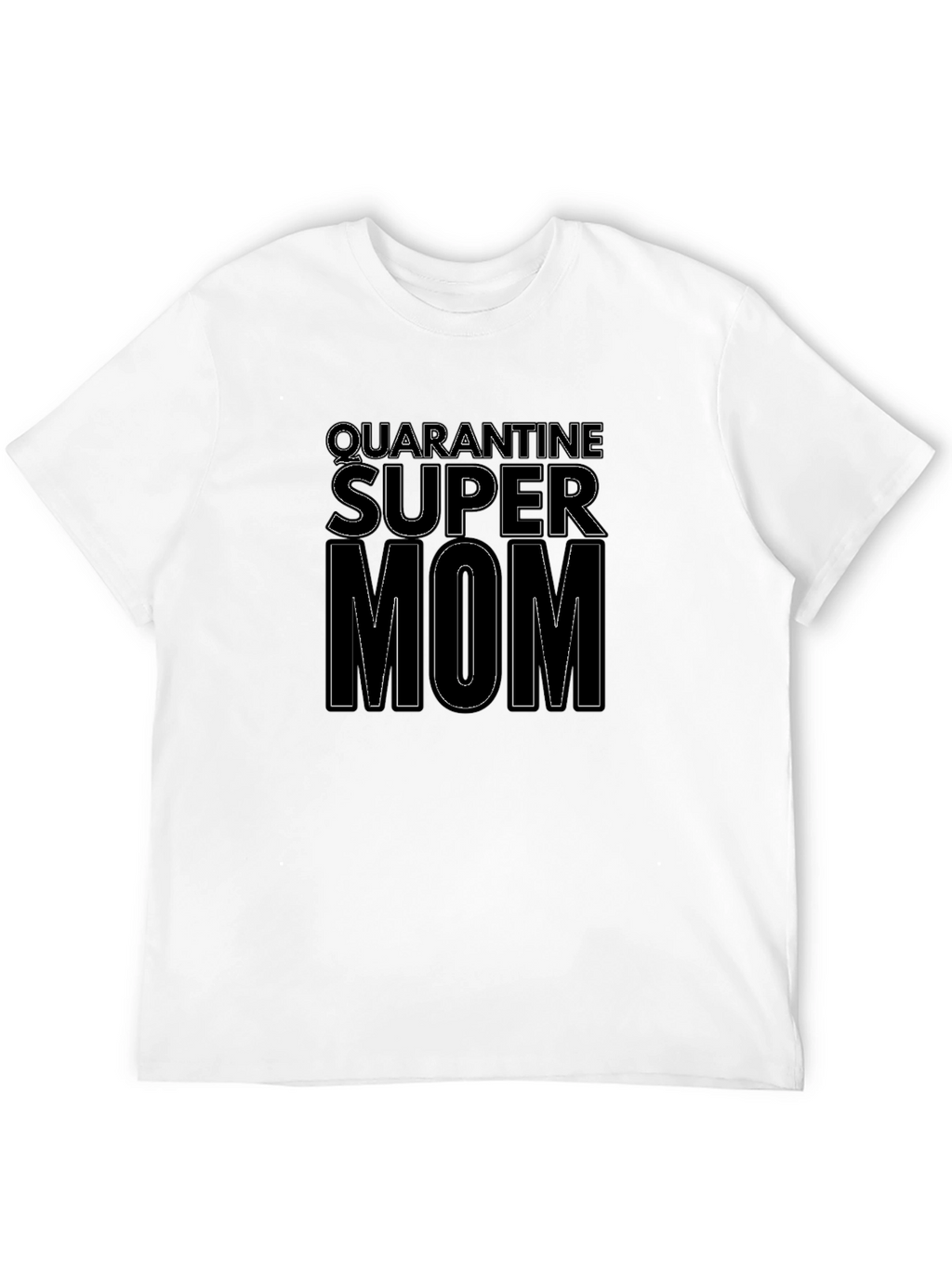 Quarantine Super Mom Graphic T-Shirt