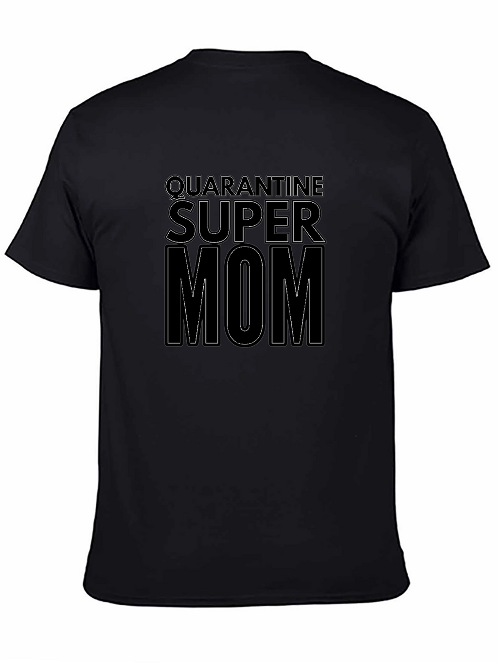 Quarantine Super Mom Graphic T-Shirt