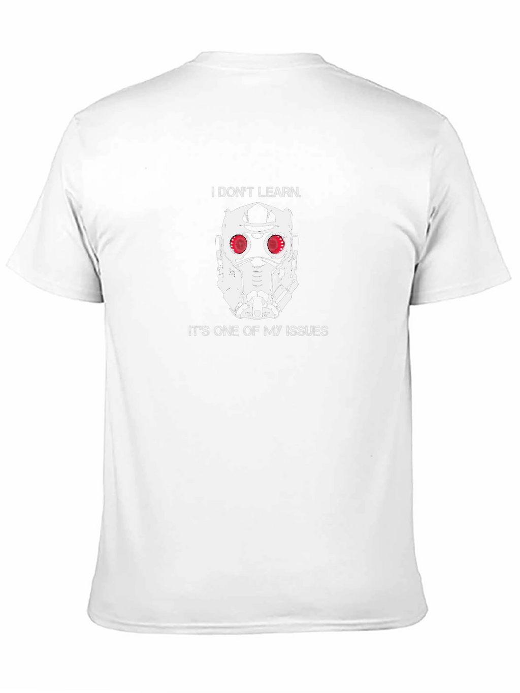 Star Lord I Dont Learn T-Shirt