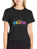Choose Death Funny Graphic Tee