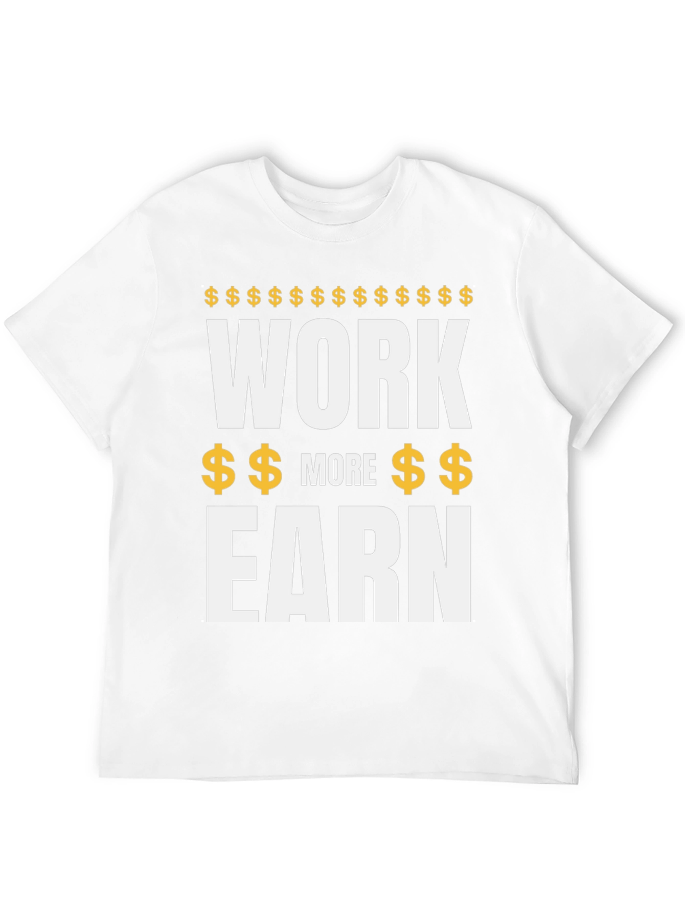Work More Earn - Mens Graphic Tee