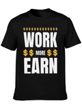 Work More Earn - Mens Graphic Tee