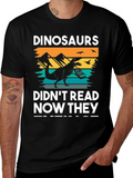 Dinosaurs Didnt Read T-Shirt