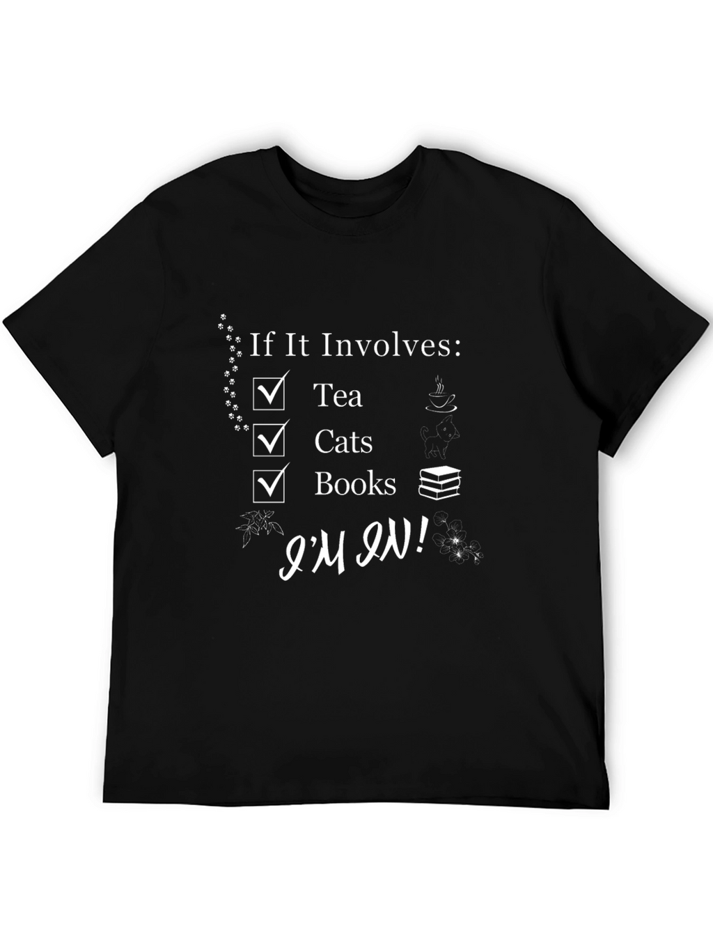 Tea Cats Books T-Shirt Im In!