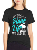Piano Life Graphic Tee - Music Lover Shirt