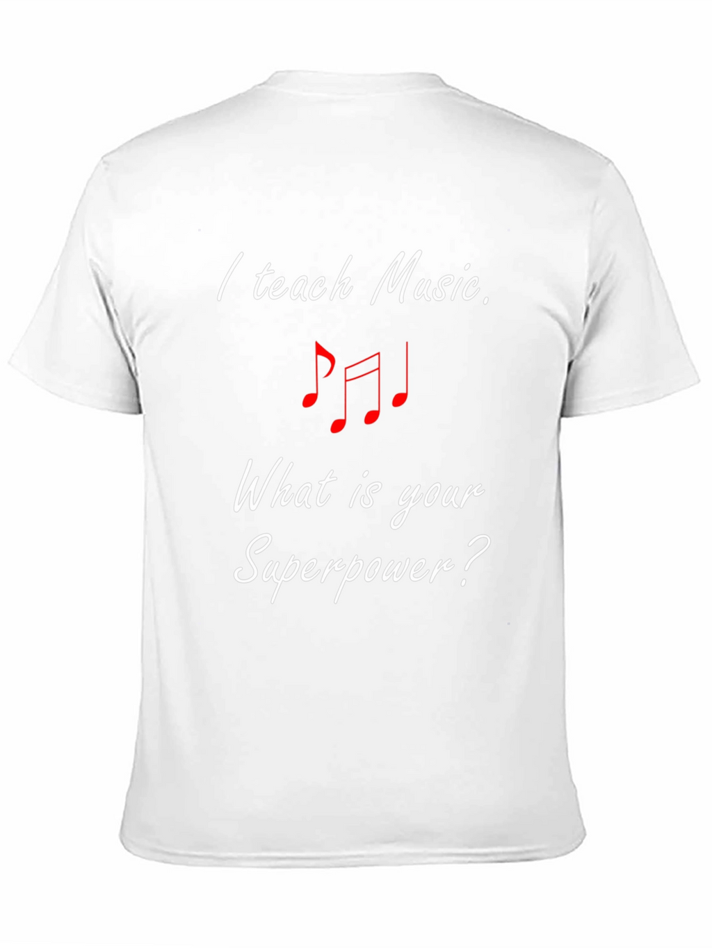 I Teach Music T-Shirt - Superpower Tee