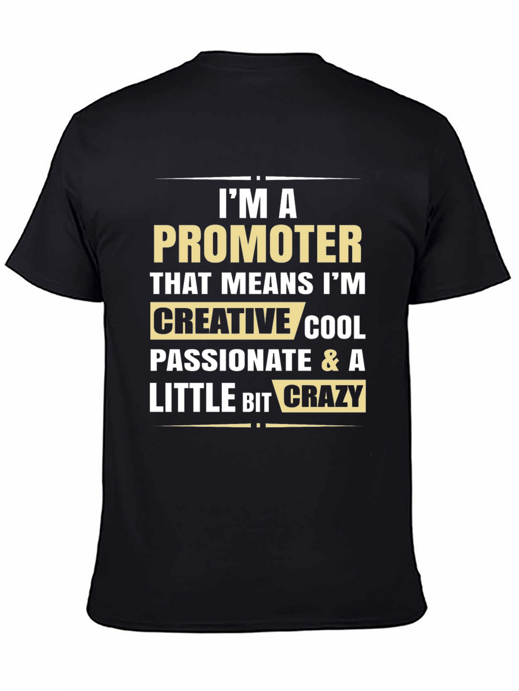 Promoter Creative Cool Passionate T-Shirt