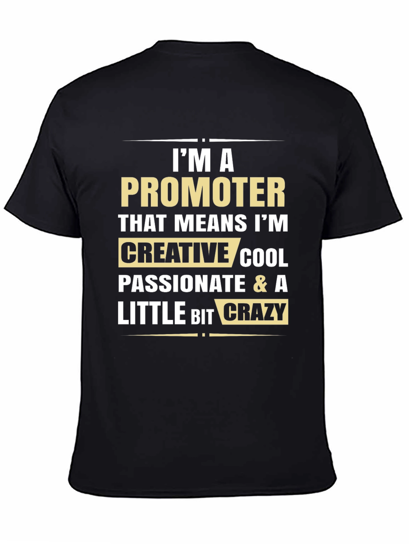 Promoter Creative Cool Passionate T-Shirt